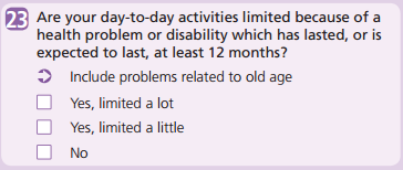 Image of question 23: Are your day-t-day activities limited because of a health problem or disability which has lasted, or os expected to last, at least 12 months? 